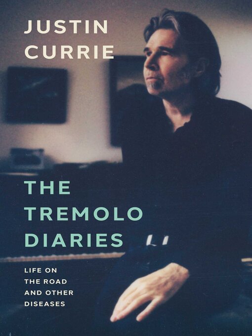 Title details for The Tremolo Diaries by Justin Currie - Available